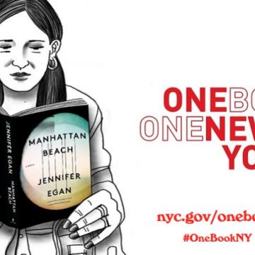 Illustration of woman reading Manhattan Beach by Jennifer Egan on subway next to red text that reads "ONE BOOK ONE NEW YORK," media information reading "nyc.gov/onebook #OneBookNY" and sponsor logos for New York, Vulture, and NYC Media & Entertainment